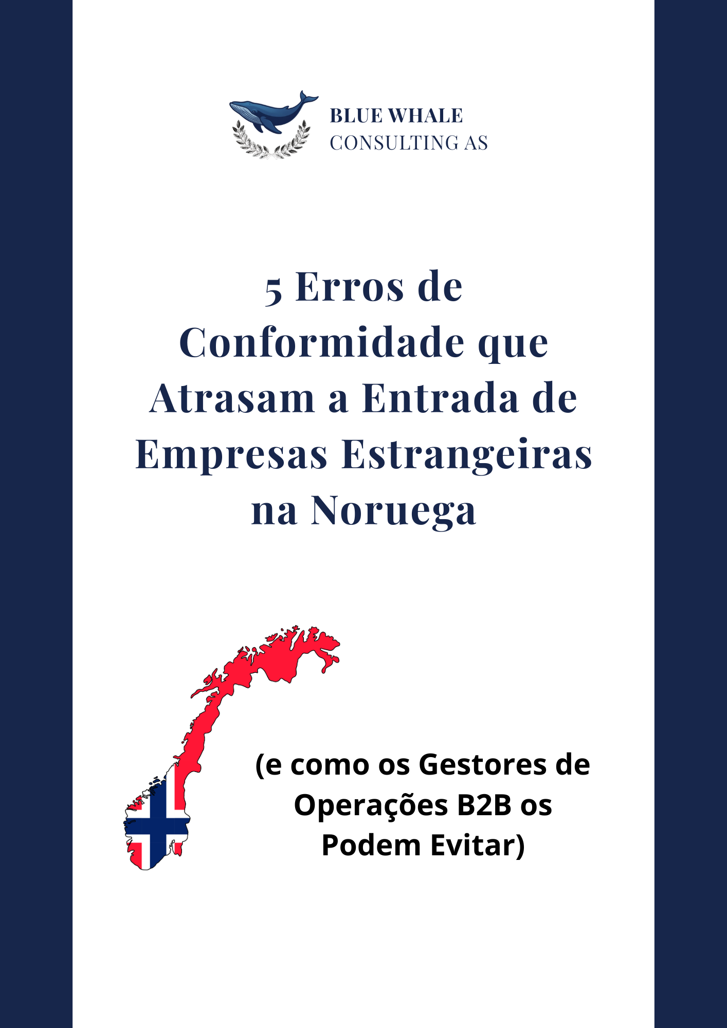 5 Erros de Conformidade Que Atrasam a Entrada de Empresas Estrangeiras na Noruega